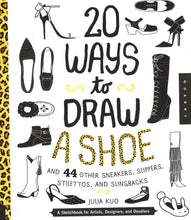 Load image into Gallery viewer, 20 Ways To Draw A Shoe And 44 Other Sneakers/ Slippers/ Stilettos And Slingbacks
