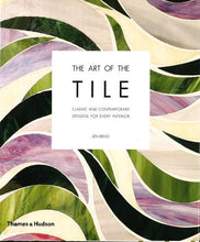 Load image into Gallery viewer, The Art Of The Tile : Classic And Contemporary Designs For Every Interior (Hb)
